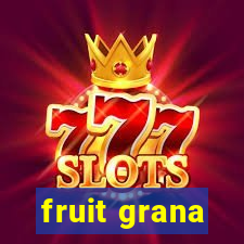 fruit grana